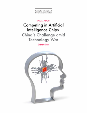 人工智能芯片的竞争：科技战中的中国挑战（英）-国际治理创新中心-2020.3-70页