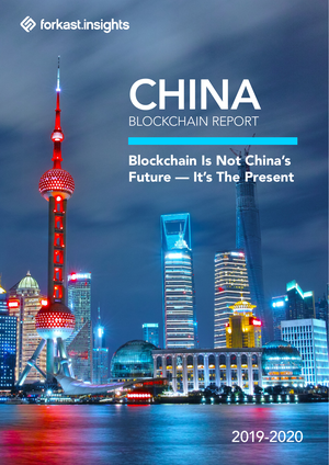 Forkast.Insights：China Blockchain Report 2019-2020
