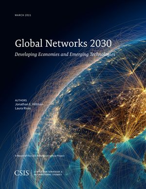  国际战略研究中心-中美在第三方市场的技术竞争趋势：2030年全球的网络（英）-2021.3